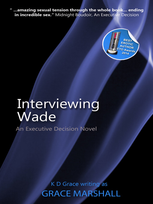 Title details for Interviewing Wade by Grace Marshall - Available